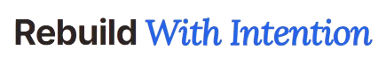 Rebuild With Intention Logo