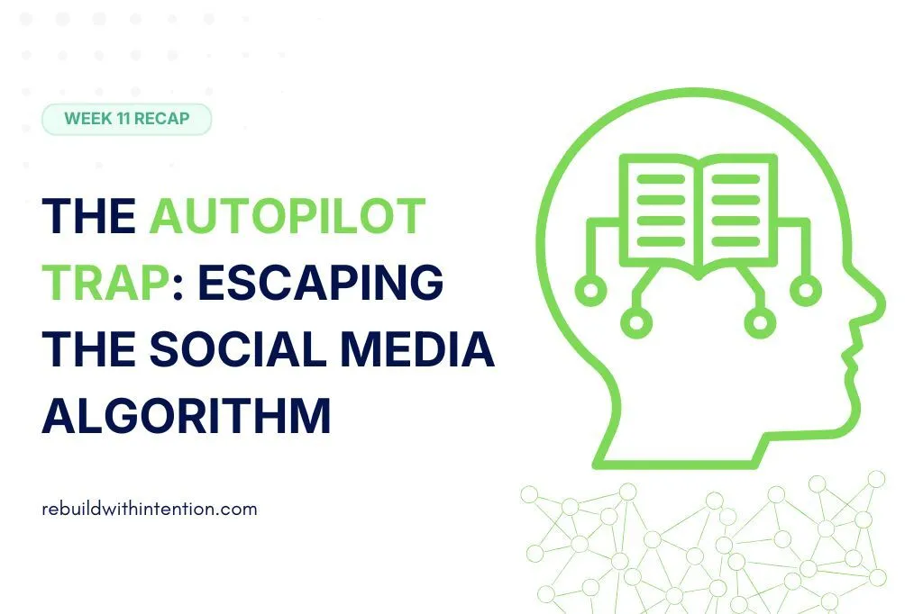 The Autopilot Trap Escaping the Social Media Algorithm