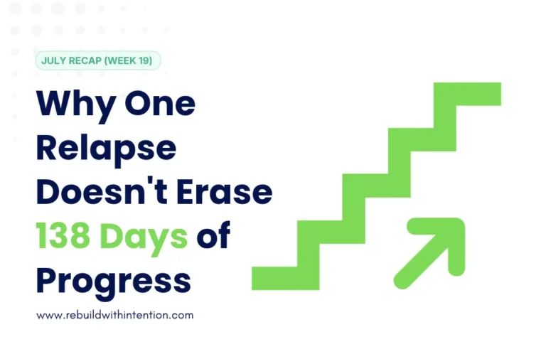 Why One Relapse Doesn't Erase 138 Days of Progress