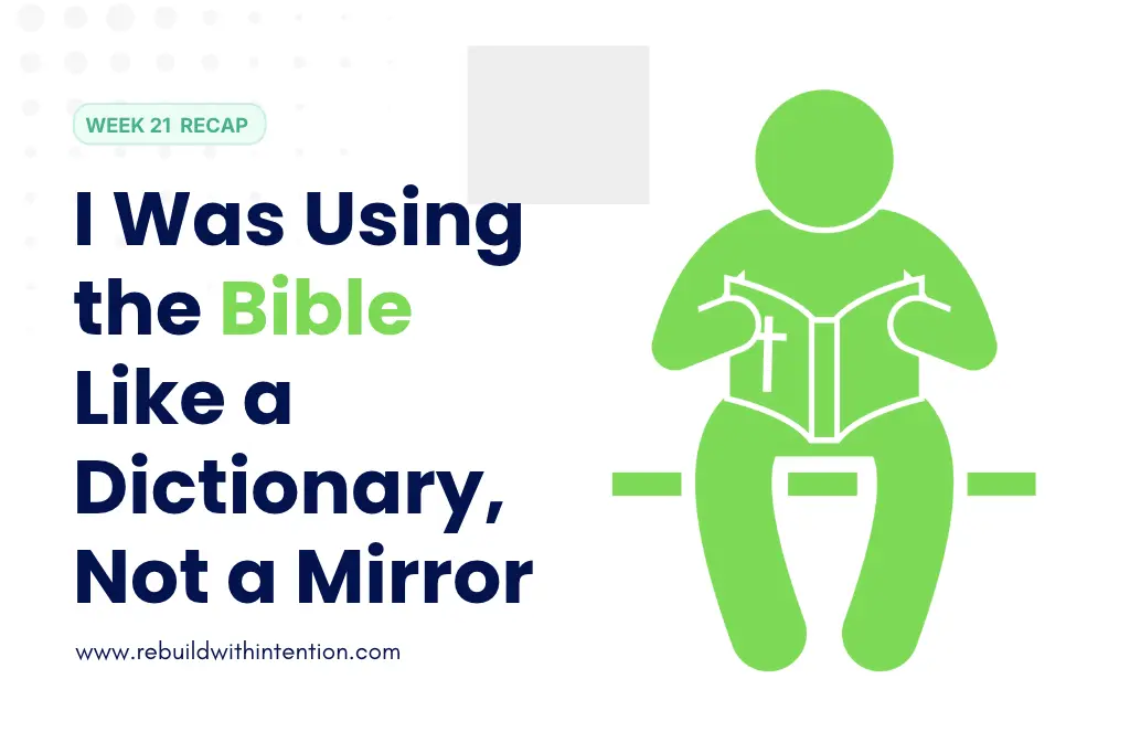 I Was Using the Bible Like a Dictionary, Not a Mirror