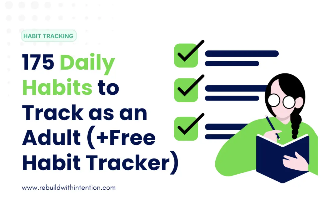 175 Daily Habits to Track as an Adult (+ Free Habit Tracker)