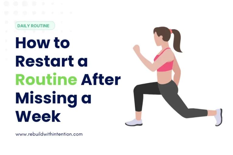 How to Restart a Routine After Missing a Week